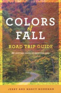 Colors of Fall Road Trip Guide: 25 Autumn Tours in New England